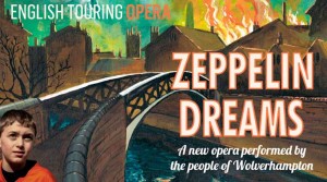 Zeppelin-Dreams-English-Touring-Opera-Grand-Theatre-Wolverhampton